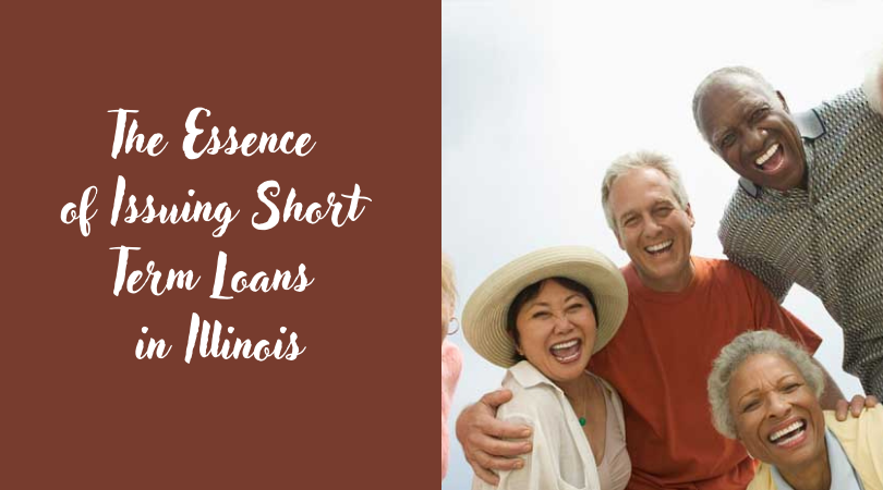 The Essence of Issuing Short Term Loans in Illinois